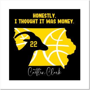 Honestly, I thought It was money. 22 Caitlin Clark Posters and Art